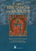 el libro tibetano de los muertos: primera traduccion completa-9788492470419 el libro tibetano de los muertos: primera traduccion completa-9788492470419