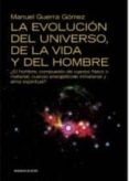 la evolucion del universo, de la vida y del hombre: ¿el hombre, c ompuesto de cuerpo fisico o material, cuerpo energetico o inmaterial y alma espiritual?-manuel guerra gomez-9788492518319 la evolucion del universo, de la vida y del hombre: ¿el hombre, c ompuesto de cuerpo fisico o material, cuerpo energetico o inmaterial y alma espiritual?-manuel guerra gomez-9788492518319