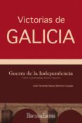 victorias de galicia. guerra de la independencia-jose navas ramirez-cruzado-9788492715619 victorias de galicia. guerra de la independencia-jose navas ramirez-cruzado-9788492715619