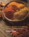butter chiken en ludhiana-pankaj mishra-9788492979219 butter chiken en ludhiana-pankaj mishra-9788492979219