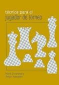 tecnica para el jugador de torneo-mark dvoretsky-artur yusupov-9788493290719 tecnica para el jugador de torneo-mark dvoretsky-artur yusupov-9788493290719