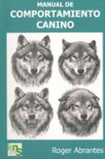 manual de comportamiento canino-roger abrantes-mensi cortizas bouza-9788493323219 manual de comportamiento canino-roger abrantes-mensi cortizas bouza-9788493323219