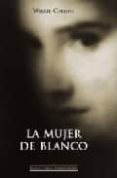 la mujer de blanco-wilkie collins-9788493518219 la mujer de blanco-wilkie collins-9788493518219