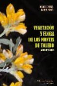 vegetación y flora de los montes de toledo.-diego perea-9788493603519 vegetación y flora de los montes de toledo.-diego perea-9788493603519
