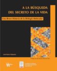 a la busqueda del secreto de la vida: una breve historia de la bi ologia molecular-9788493619619 a la busqueda del secreto de la vida: una breve historia de la bi ologia molecular-9788493619619