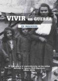 vivir en guerra-9788493751319 vivir en guerra-9788493751319