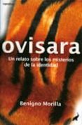 ovisara: un relato sobre los misterios de la identidad-benigno morilla-9788493766719 ovisara: un relato sobre los misterios de la identidad-benigno morilla-9788493766719