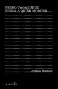 perro vagabundo busca a quién morder (ebook)-julian ibañez-9788493772819 perro vagabundo busca a quién morder (ebook)-julian ibañez-9788493772819