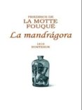 la mandragora-friedrich de la motte fouque-9788493784119 la mandragora-friedrich de la motte fouque-9788493784119