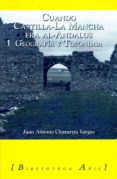 cuando castilla-la mancha era al-andalus: geografia y toponimia-juan antonio chavarria vargas-9788493851019 cuando castilla-la mancha era al-andalus: geografia y toponimia-juan antonio chavarria vargas-9788493851019