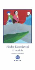 el cocodrilo-fiodor dostoievski-9788494066719 el cocodrilo-fiodor dostoievski-9788494066719