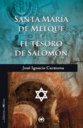 santa maria de melque y el tesoro de salomon-jose ignacio carmona-9788494214219 santa maria de melque y el tesoro de salomon-jose ignacio carmona-9788494214219