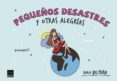 pequeños desastres y otras alegrías-dolo beltran-9788494223419 pequeños desastres y otras alegrías-dolo beltran-9788494223419