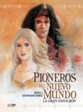 pioneros del nuevo mundo: la gran expulsion (integral)-maryse charles-jean-françois charles-9788494225819 pioneros del nuevo mundo: la gran expulsion (integral)-maryse charles-jean-françois charles-9788494225819