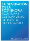 la generacion de la posmemoria escritura y cultura visual despues del holocausto-marianne hirsch-9788494243219 la generacion de la posmemoria escritura y cultura visual despues del holocausto-marianne hirsch-9788494243219