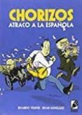 chorizos, atraco a la española-9788494300219 chorizos, atraco a la española-9788494300219