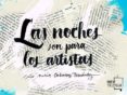 las noches son para los artistas-maria cabañas-9788494398919 las noches son para los artistas-maria cabañas-9788494398919