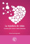 la tejedora de vidas (ebook)-elena garcia quevedo-9788494480119 la tejedora de vidas (ebook)-elena garcia quevedo-9788494480119