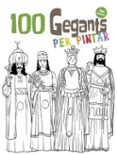 100 gegants per pintar (volum 3)-juan ortega bolivar-9788494506819 100 gegants per pintar (volum 3)-juan ortega bolivar-9788494506819