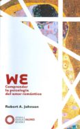 we: como usar los sueños y la imaginacion activa para el crecimiento personal-robert a. johnson-9788494539619 we: como usar los sueños y la imaginacion activa para el crecimiento personal-robert a. johnson-9788494539619