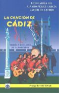 cancion de cadiz: teoria y realidad de la comparsa-javier/garcia gil, luis/perez de castro-9788494560019 cancion de cadiz: teoria y realidad de la comparsa-javier/garcia gil, luis/perez de castro-9788494560019