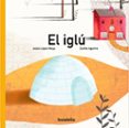 el iglu-jesus lopez moya-9788494636219 el iglu-jesus lopez moya-9788494636219