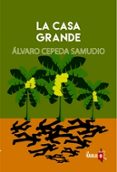 la casa grande-alvaro cepeda samudio-9788494651519 la casa grande-alvaro cepeda samudio-9788494651519