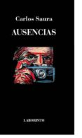 ausencias-carlos saura-9788494663819 ausencias-carlos saura-9788494663819