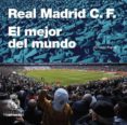 real madrid c.f.: el mejor equipo del mundo-antonio papell-9788494753619 real madrid c.f.: el mejor equipo del mundo-antonio papell-9788494753619