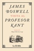 james boswell visita al profesor kant-james boswell-9788495291219 james boswell visita al profesor kant james boswell 9788495291219