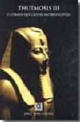 thutmosis iii: el faraon que creo el imperio egipcio-jorge rubio campos-9788495414519 thutmosis iii: el faraon que creo el imperio egipcio-jorge rubio campos-9788495414519