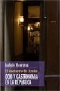 el cocinero de azaña: ocio y gastronomia en la republica-isabelo herreros-9788496052819 el cocinero de azaña: ocio y gastronomia en la republica-isabelo herreros-9788496052819
