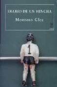 diario de un hincha: el futbol es asi-montero glez-9788496501119 diario de un hincha: el futbol es asi-montero glez-9788496501119