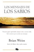 los mensajes de los sabios-brian weiss-9788496581319 los mensajes de los sabios-brian weiss-9788496581319