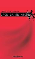 crónica en negro (ebook)-jose luis garcia-9788496672819 crónica en negro (ebook)-jose luis garcia-9788496672819