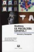 manual de psicologia general i: atencion y percepcion-jose luis fernandez trespalacios-maria del prado rivero exposito-montserrat conde pastor-9788496808119 manual de psicologia general i: atencion y percepcion-jose luis fernandez trespalacios-maria del prado rivero exposito-montserrat conde pastor-9788496808119