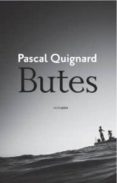 butes-pascal quignard-9788496867819 butes-pascal quignard-9788496867819