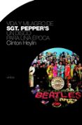 vida y milagro de sgt.pepper s-clinton heylin-9788496879119 vida y milagro de sgt.pepper s-clinton heylin-9788496879119