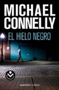 el hielo negro (serie harry bosch 2)-michael connelly-9788496940819 el hielo negro (serie harry bosch 2)-michael connelly-9788496940819