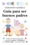 guia para ser buenos padres-fernando alberca de castro-9788496947719 guia para ser buenos padres-fernando alberca de castro-9788496947719