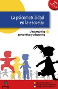 la psicomotricidad en la escuela: una practica preventiva y educa tiva (2ª ed revisada y actualizada)-pilar arnaiz sanchez-marta rabadan martinez-iolanda vives peñalver-9788497004619 la psicomotricidad en la escuela: una practica preventiva y educa tiva (2ª ed revisada y actualizada)-pilar arnaiz sanchez-marta rabadan martinez-iolanda vives peñalver-9788497004619