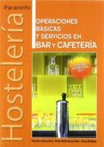 operaciones basicas y servicios cafeteria y bar (grado medio)-francisco garcia ortiz-9788497326919 operaciones basicas y servicios cafeteria y bar (grado medio)-francisco garcia ortiz-9788497326919