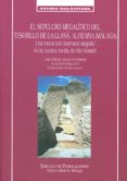 el sepulcro megalitico del tesorillo de la llana, alozaina (malag a): una estructura funeraria singular en la cuenca media de rio grande-josé enrique márquez romero-9788497473019 el sepulcro megalitico del tesorillo de la llana, alozaina (malag a): una estructura funeraria singular en la cuenca media de rio grande-josé enrique márquez romero-9788497473019