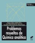 problemas resueltos de quimica analitica-paloma yaãez-sedeão orive-jose manuel pingarron carrazon-francisco javier manuel de villena rueda-9788497560719 problemas resueltos de quimica analitica-paloma yaãez-sedeão orive-jose manuel pingarron carrazon-francisco javier manuel de villena rueda-9788497560719