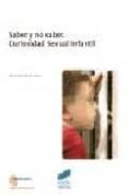 saber y no saber: curiosidad sexual infantil-mariela michelena-9788497563819 saber y no saber: curiosidad sexual infantil-mariela michelena-9788497563819