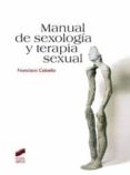 manual de sexologia y terapia sexual-francisco cabello-9788497566919 manual de sexologia y terapia sexual-francisco cabello-9788497566919