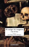 el castigo sin venganza-felix lope de vega-9788497598019 el castigo sin venganza-felix lope de vega-9788497598019