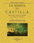 la marina de castilla desde su origen y pugna con la de inglaterr a hasta la refundicion en la armada española (ed. facsimil)-cesareo fernandez duro-9788497617819 la marina de castilla desde su origen y pugna con la de inglaterr a hasta la refundicion en la armada española (ed. facsimil)-cesareo fernandez duro-9788497617819