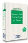 introduccion al derecho privado del turismo (2ª ed.)-9788497677219 introduccion al derecho privado del turismo (2ª ed.)-9788497677219