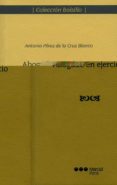 abogado en ejercicio-antonio perez de la cruz blanco-9788497686419 abogado en ejercicio-antonio perez de la cruz blanco-9788497686419